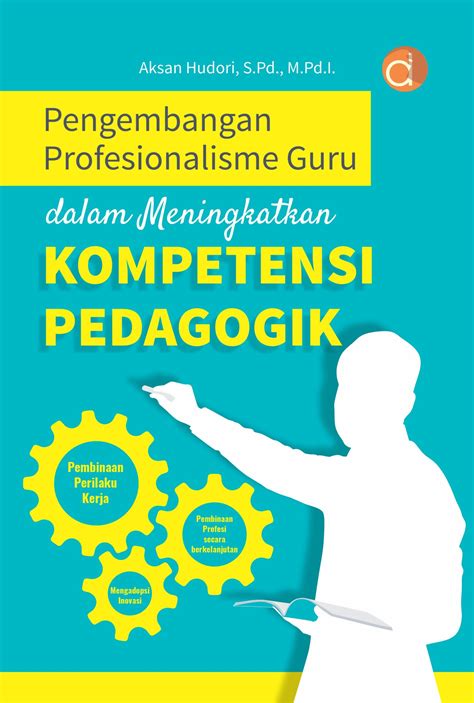 Pengembangan Profesionalisme Guru Kunci Peningkatan Kualitas