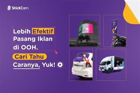 Lebih Efektif Pasang Iklan Di Ooh Cari Tahu Caranya Stickearn