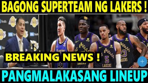 Breaking Bagong Superteam Ng Lakers Pang Malakasan Na Pumayag Agad