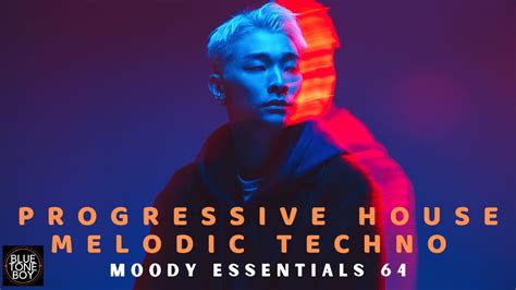 PROGRESSIVE HOUSE MELODIC TECHNO Mix Moody Essentials 64 YouTube