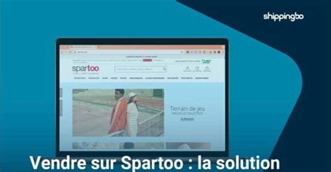 Vendre Sur Spartoo Guide Pratique Marketplace Shippingbo