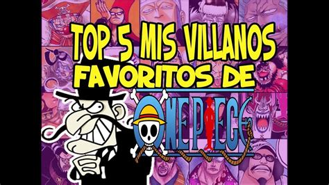 Top Mis Villanos Favoritos De One Piece Youtube