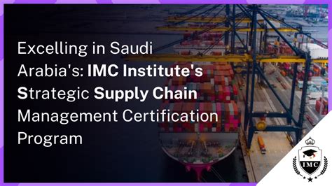 Supply Chain Management Certification In Saudi Arabia Imc Institute