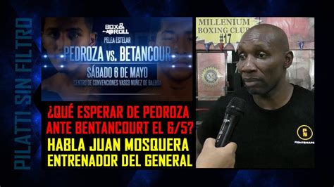 Boxeo De Panam Habla Juan Mosquera Entrenador De Rafael Pedroza Qu