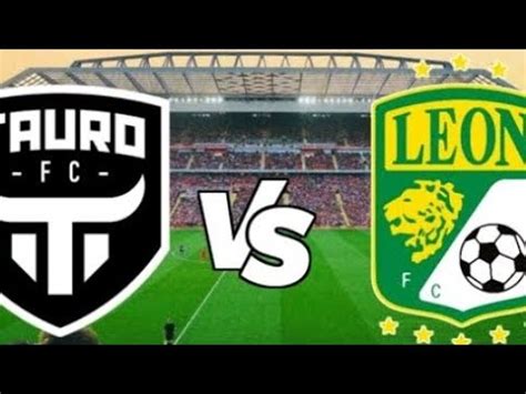 León vs Tauro resumen Concachampions 2023 partido de ida YouTube