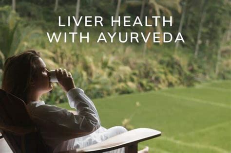 Liver Health With Ayurveda Oneworld Ayurveda