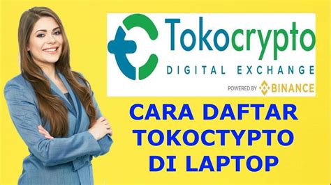 Cara Daftar Tokocrypto Di Laptop