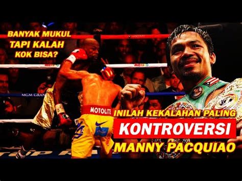 Kekalahan Kontroversi Pacman Laga Tinju Manny Pacquiao Vs Floyd