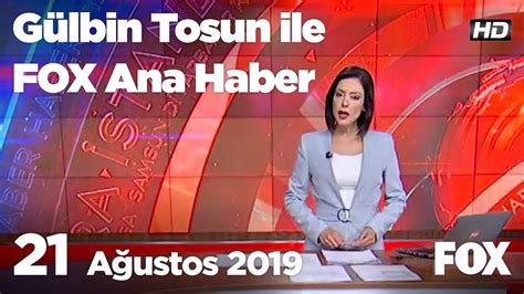 A Ustos G Lbin Tosun Ile Fox Ana Haber Youtube