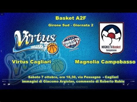 Basket A F Sud Virtus Cagliari Magnolia Campobasso Youtube