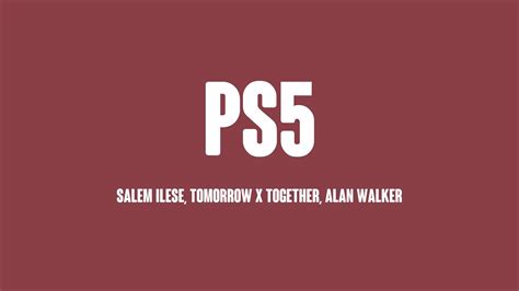 Ps Salem Ilese Tomorrow X Together Alan Walker Lyrics Video