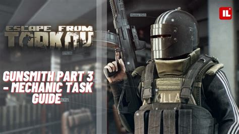 Gunsmith Part 3 (Patch 0.13) – Mechanic Task Guide | Escape From Tarkov