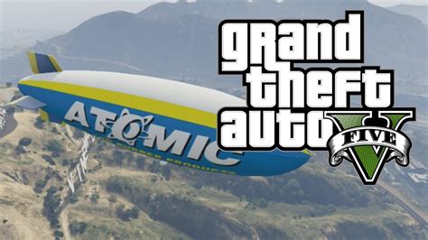 Flying The Atomic Blimp In GTA V A Beginner S Guide In Grand Theft