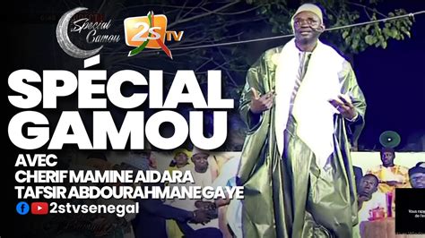 Direct Jaxaay Gamou Avec Tafsir Abdourahmane Gaye Et Cherif Mamine