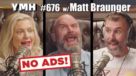 No Ads Your Mom S House Podcast Ep 676 W Matt Braunger Youtube