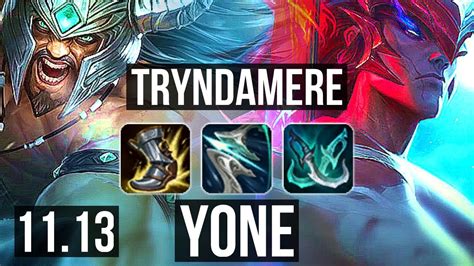 Tryndamere Vs Yone Mid Solo Kills Rank Trynda