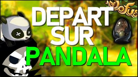 RECOMMENCER DOFUS EN MONO 20 DEPART SUR PANDALA YouTube