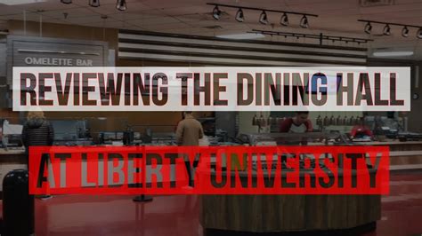 Reviewing The Dining Hall At Liberty University Youtube