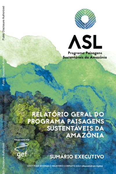 Relatório Geral do Programa Paisagens Sustentáveis da Amazônia