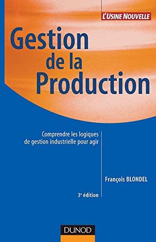 Gestion De La Production Comprendre Les Logiques De Gestion