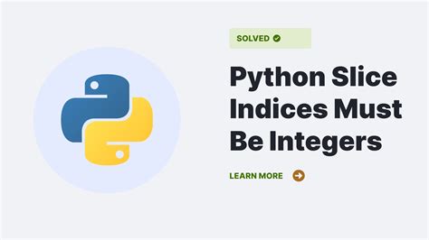 Python Slice Indices Must Be Integers Error Explained Python Clear