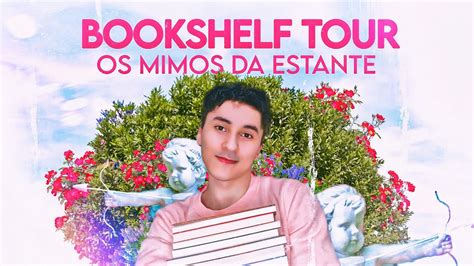 Bookshelf Tour Todos Os Livros Da Estante Que Ganhei De Inscritos