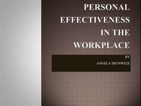 Personal effectiveness in the workplace | PPTX 