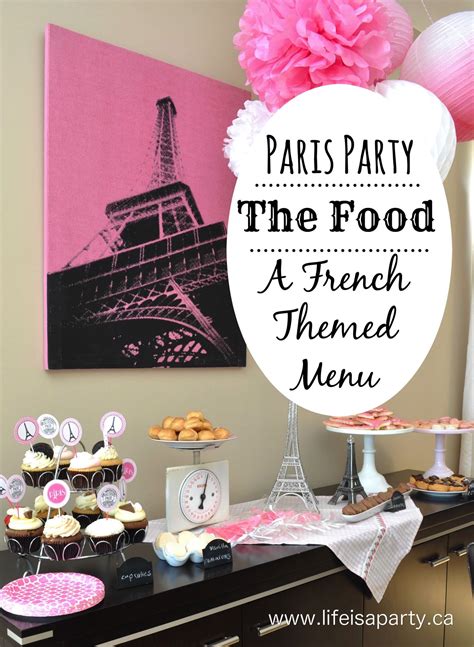 Paris Birthday Party Part Two The Food Paris Themed Birthday Party Paris Theme Party Paris