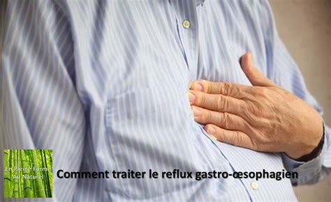 Comment Traiter Le Reflux Gastro Oesophagien