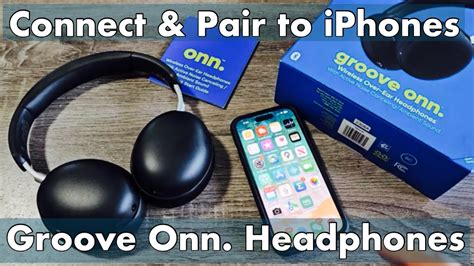 Groove Onn Headphones How To Pair Connect To Iphones Via Bluetooth