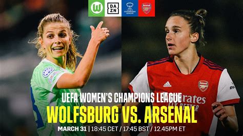 Wolfsburg Vs Arsenal UEFA Womens Champions League Quarter Final