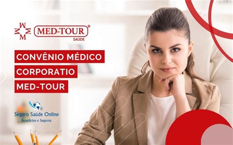 Conv Nio M Dico Corporativo Med Tour Tabela De Pre Os E Rede Credenciada