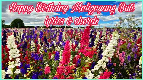 Happy Birthday Maligayang Bati Lyrics And Chords Singandpraisehymns