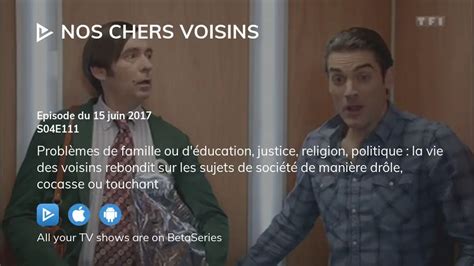 Watch Nos Chers Voisins Season Episode Streaming Online