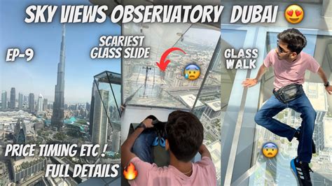 Sky Views Observatory Dubai Glass Slide😍 And Scariest Glass Walk😨 Burj Khalifa Dubai Mall