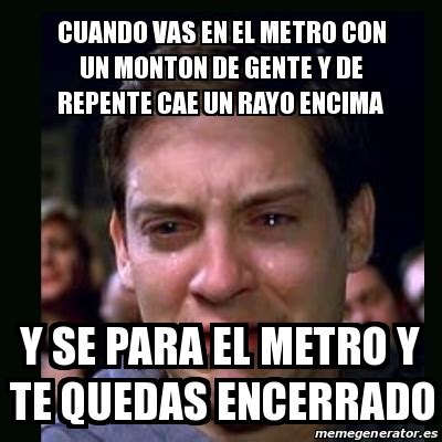 Meme Crying Peter Parker Cuando Vas En El Metro Con Un Monton De