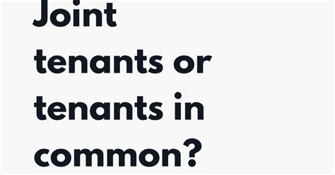 Joint tenants or tenants in common? | Sproal