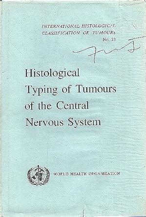 Amazon Histological Typing Of Tumours Of The Central Nervous System