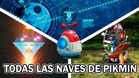 Todas Las NAVES Mostradas Hasta Ahora PIKMIN YouTube