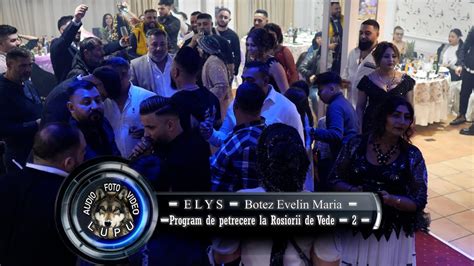 E L Y S Botez Evelin Maria Program Petrecere La Rosiorii De Vede