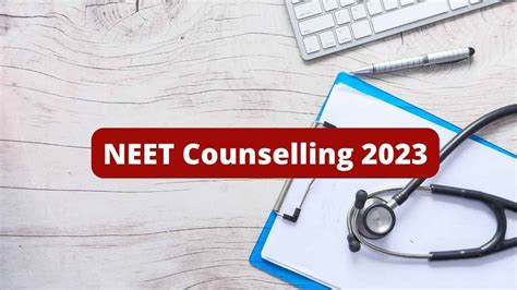 Counselling Process Of NEET UG 2023 Best Complete Guide