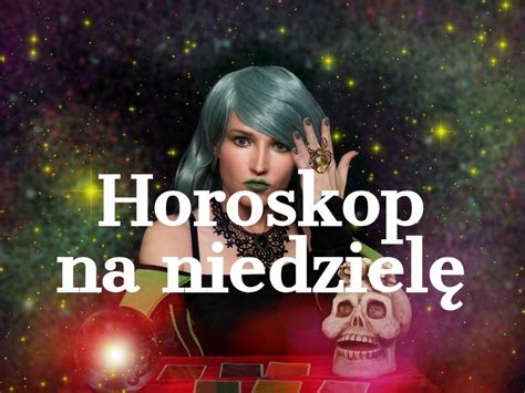 Horoskop Dzienny Na Niedziel Kwietnia Baran Byk Bli Ni Ta Rak