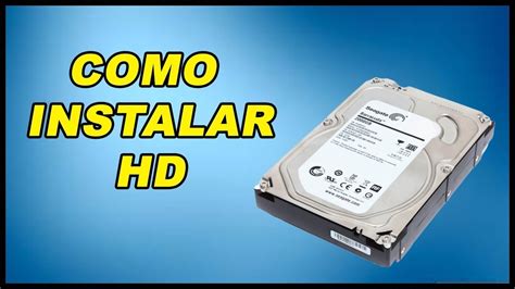 Tutorial Como Instalar Hd No Pc Youtube