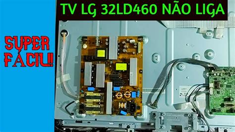 Tv LG 32LD460 não liga led do stand by fica aceso Defeito super fácil