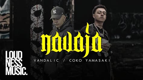 Vandalic X Coko Yamasaki Navaja Lyrics Oficial Youtube Music