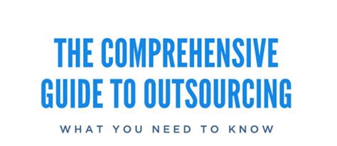 The Comprehensive Guide To Outsourcing Infographic Infographic Plaza