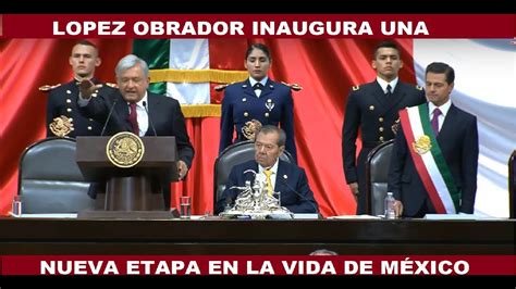 AsÍ ComenzÓ La Cuarta TransformaciÓn De MÉxico Toma De Protesta Lopez Obrador Youtube