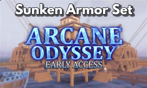 How To Obtain The Rare Sunken Armor Set In Roblox Arcane Odyssey