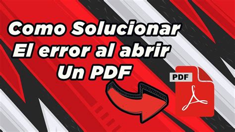 Como Solucionar El ERROR De PDF NO ABRE Actualizado YouTube