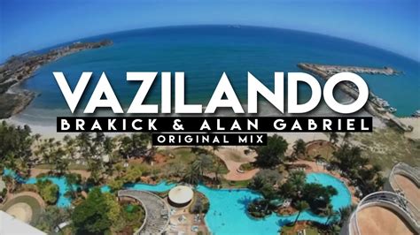 Brakick Alan Gabriel Vazilando Original Mix Youtube